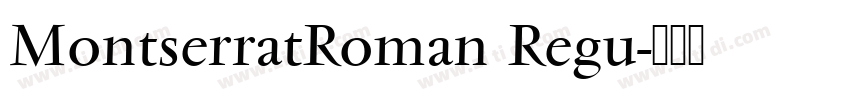 MontserratRoman Regu字体转换